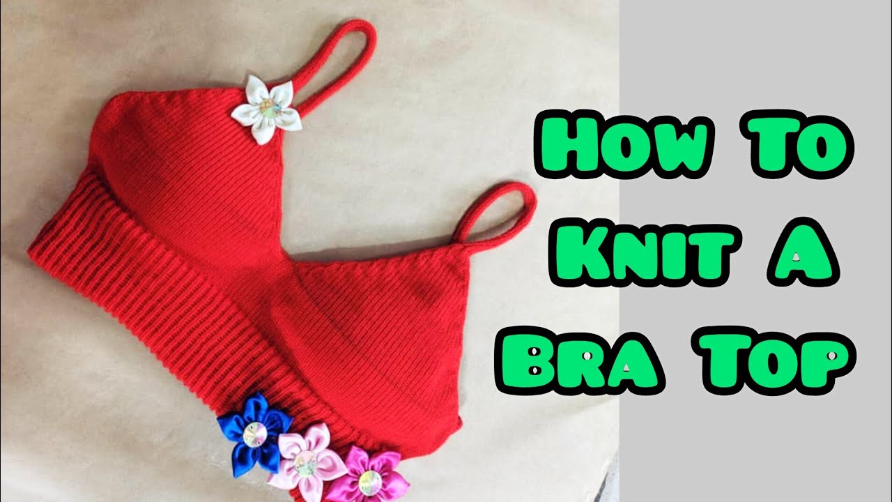 How To Machine Knit A Bra Top