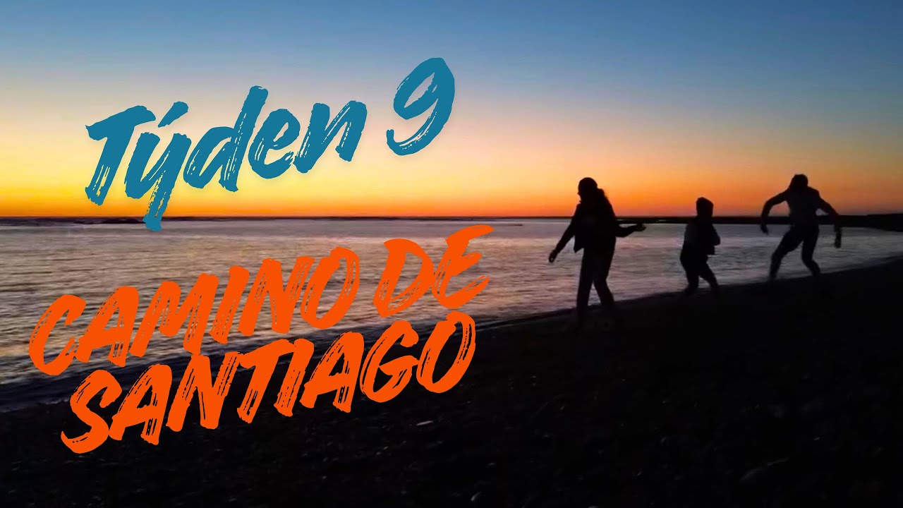 Pěšky do Španělska 🇪🇸 | Týden 9 – Camino de Santiago