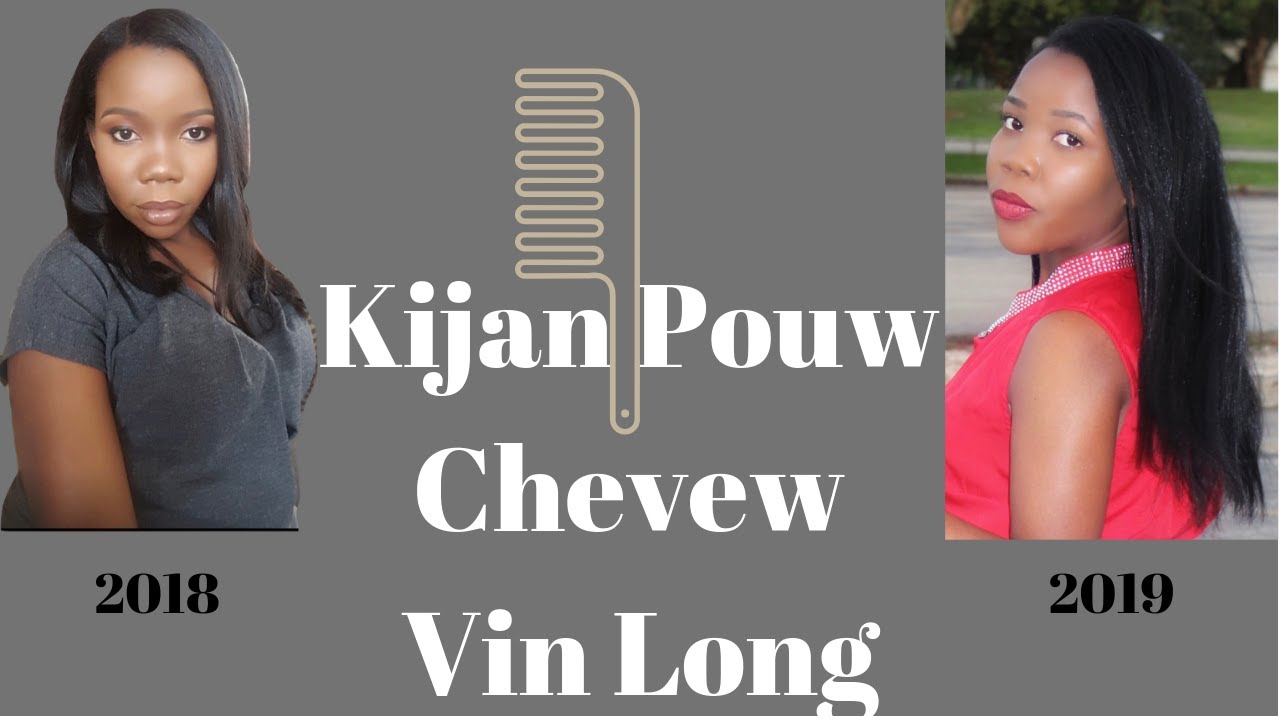 Kijan Pouw Fe Chevew Vin Long
