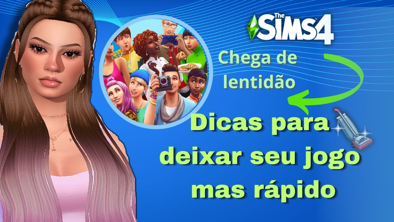 Como deixar  The Sims 4 Mais rápido  Dicas para melhorar seu jogo ✅🎮
