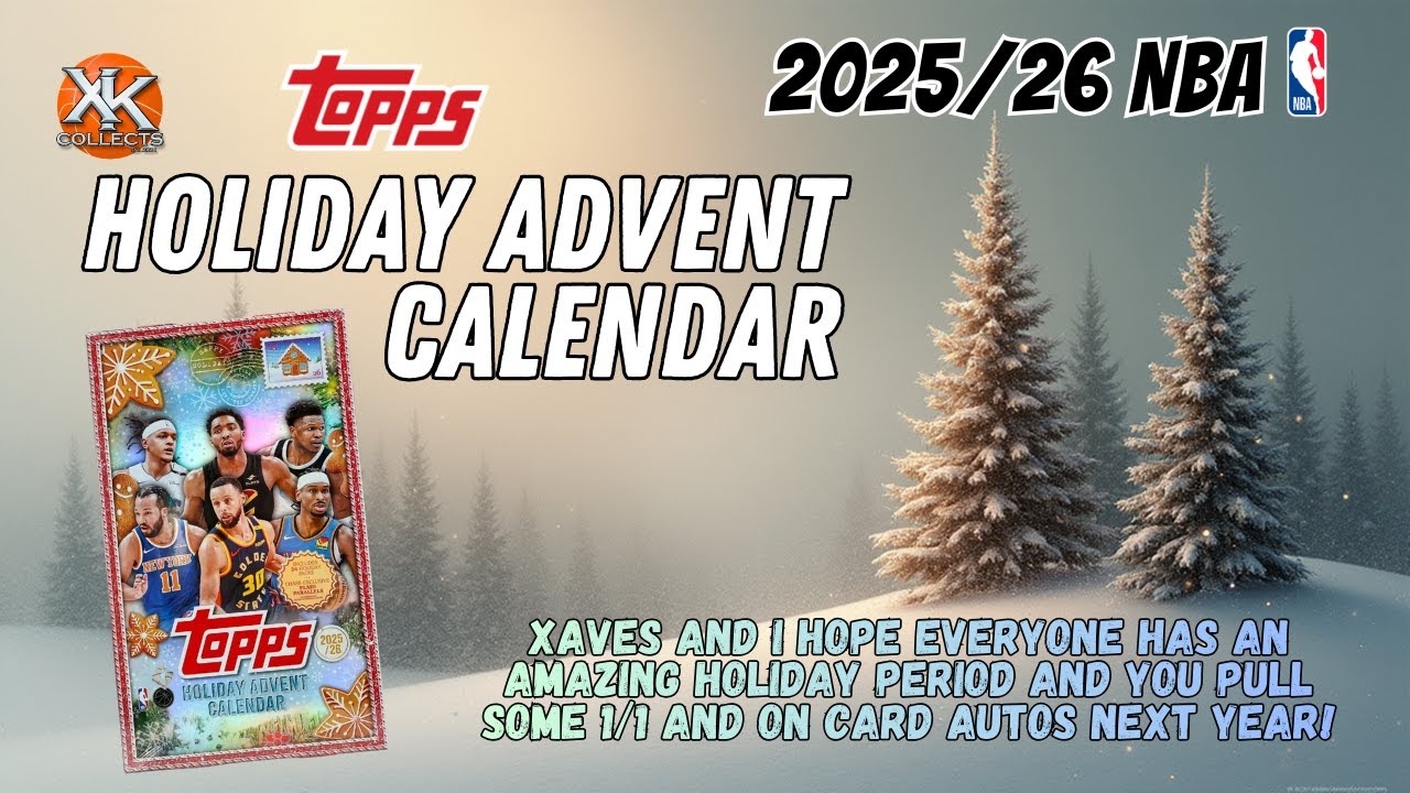 2025-26 Topps Holiday Advent Calendar - We wish everyone an amazing holiday season and a lots of 1/1