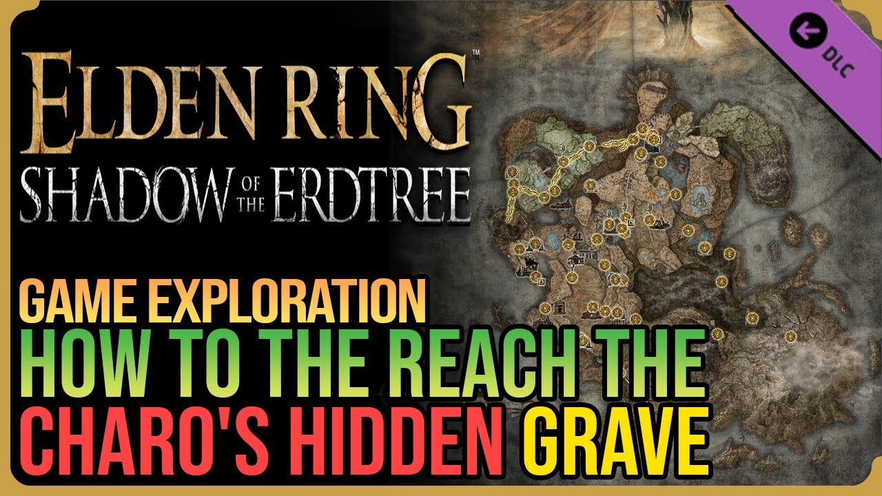 Charo's Hidden Grave Location Elden Ring DLC &ndash; How to Reach