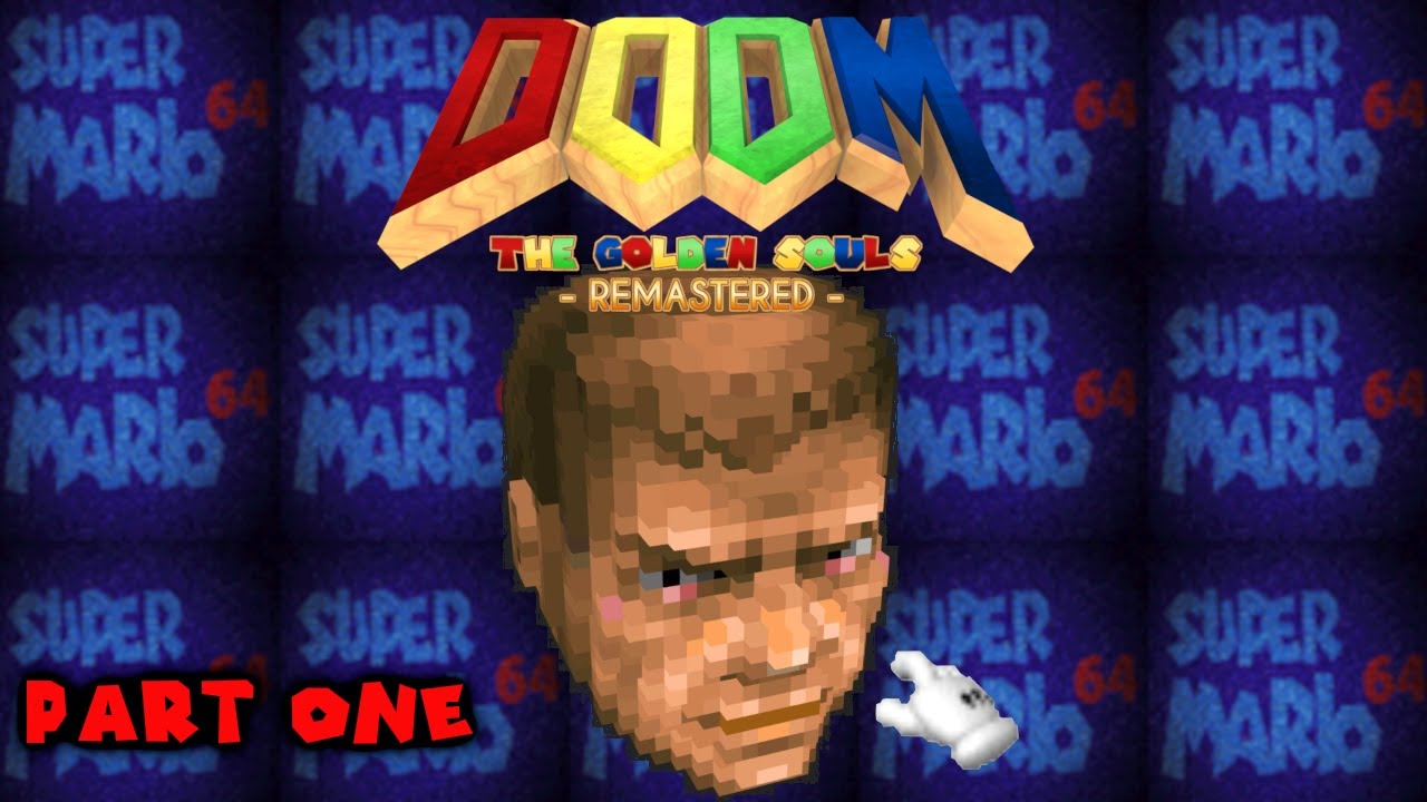 Super DOOMtendo 64?? [The Golden Souls Remastered - Part One - Doom .WAD Wednesdays]