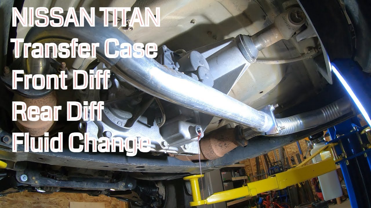 Nissan Titan Front and Rear Diff Fluid and Transfer Case Oil Changes DIY