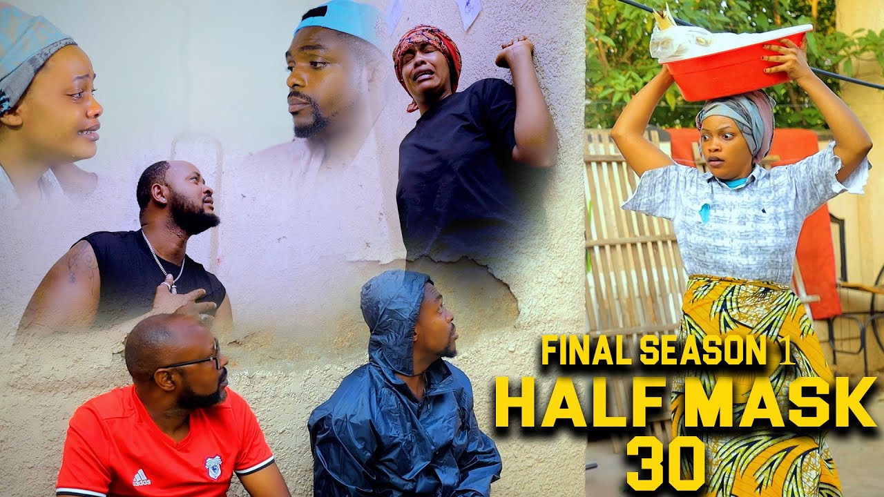HALF MASK FINAL SEASON 1 EP30 BELLA AHUYE NASE UMUBYARA WANYAWE NAHO BENJAMIN WE ATEYE BELLA AHO ABA