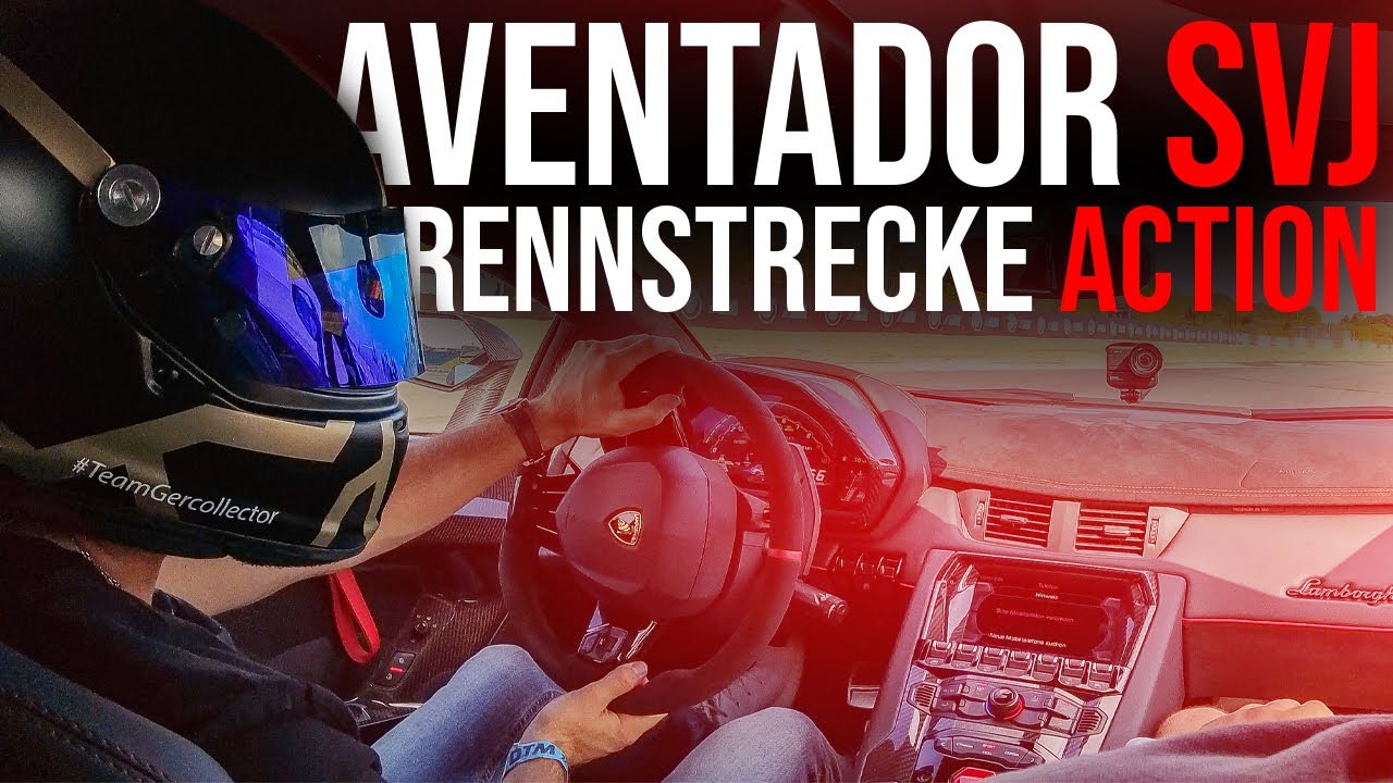Aventador SVJ Rennstrecke N&uuml;rburgring Action | GERCollector