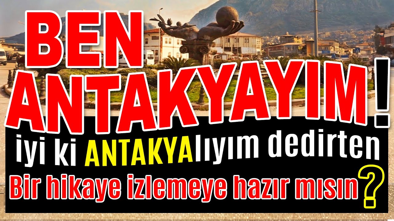 BİR ANTAKYA HİKAYESİ-BEN ANTAKYAYIM #antakya #antakyahatay #hatay #hataysofrasi #gezilecekyerler