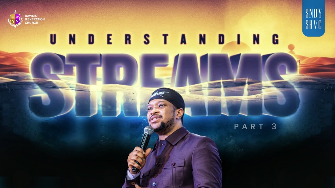 UNDERSTANDING STREAMS||PASTOR LAWRENCE OYOR || SUNDAY SERVICE|| 16|03|25