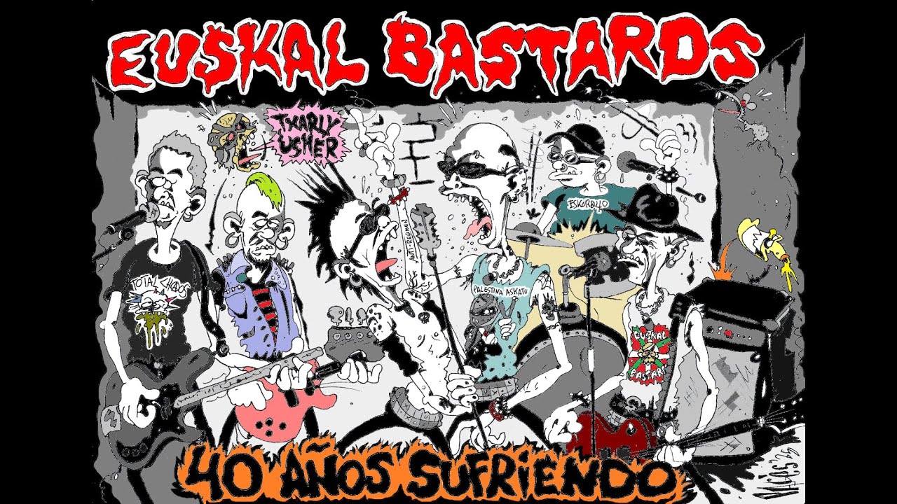 EUSKAL BASTARDS - 40 años - Punk Rock Euskal Herria