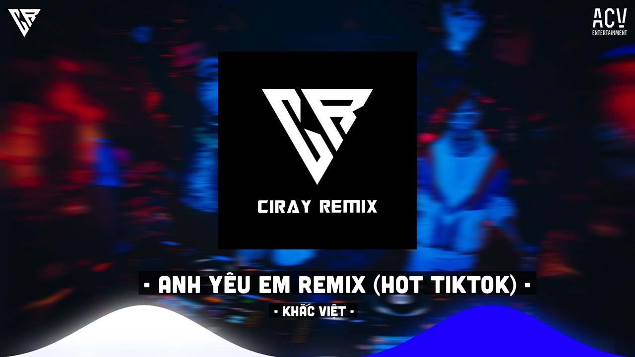 ANH Y&Ecirc;U EM REMIX TIKTOK | C&Ocirc; ẤY MẮT ƯỚT LỆ NH&Ograve;A RỒI CHẠY LẠI &Ocirc;M T&Ocirc;I REMIX | NHẠC REMIX HOT TIKTOK