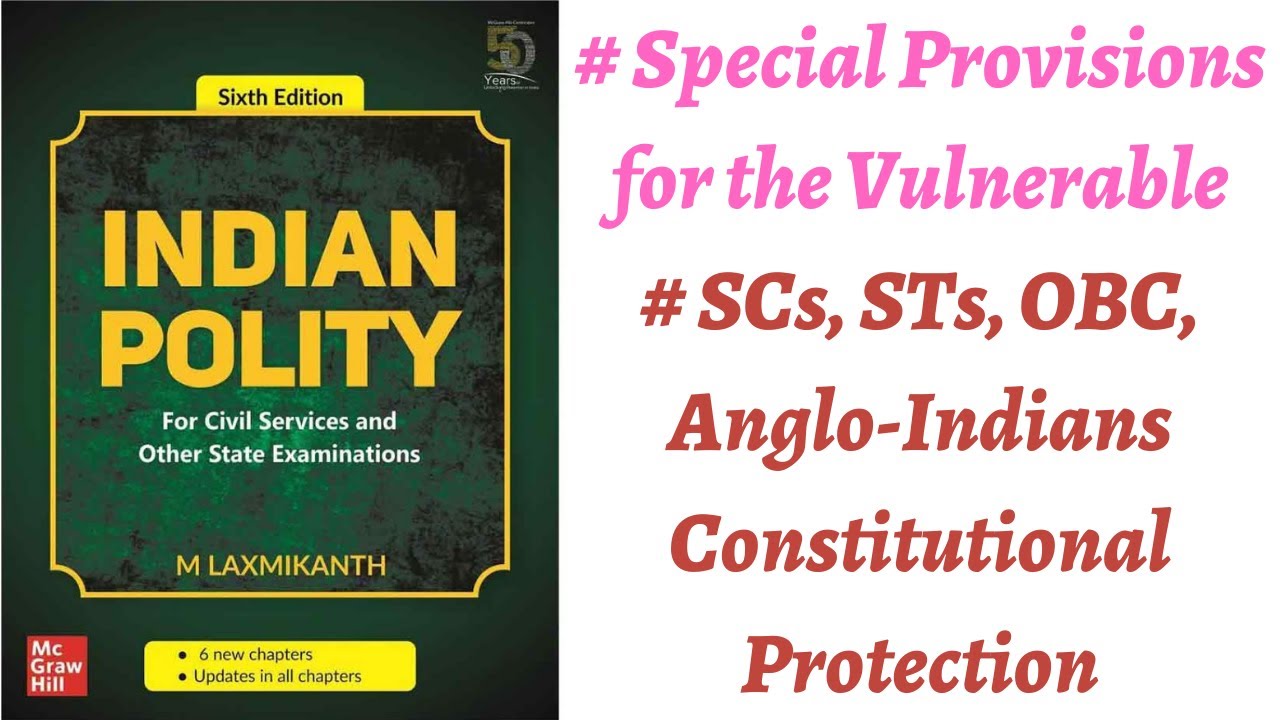 (V228) (Special Provisions for Certain classes in India, Article 330 to 342A) M. Laxmikanth Polity