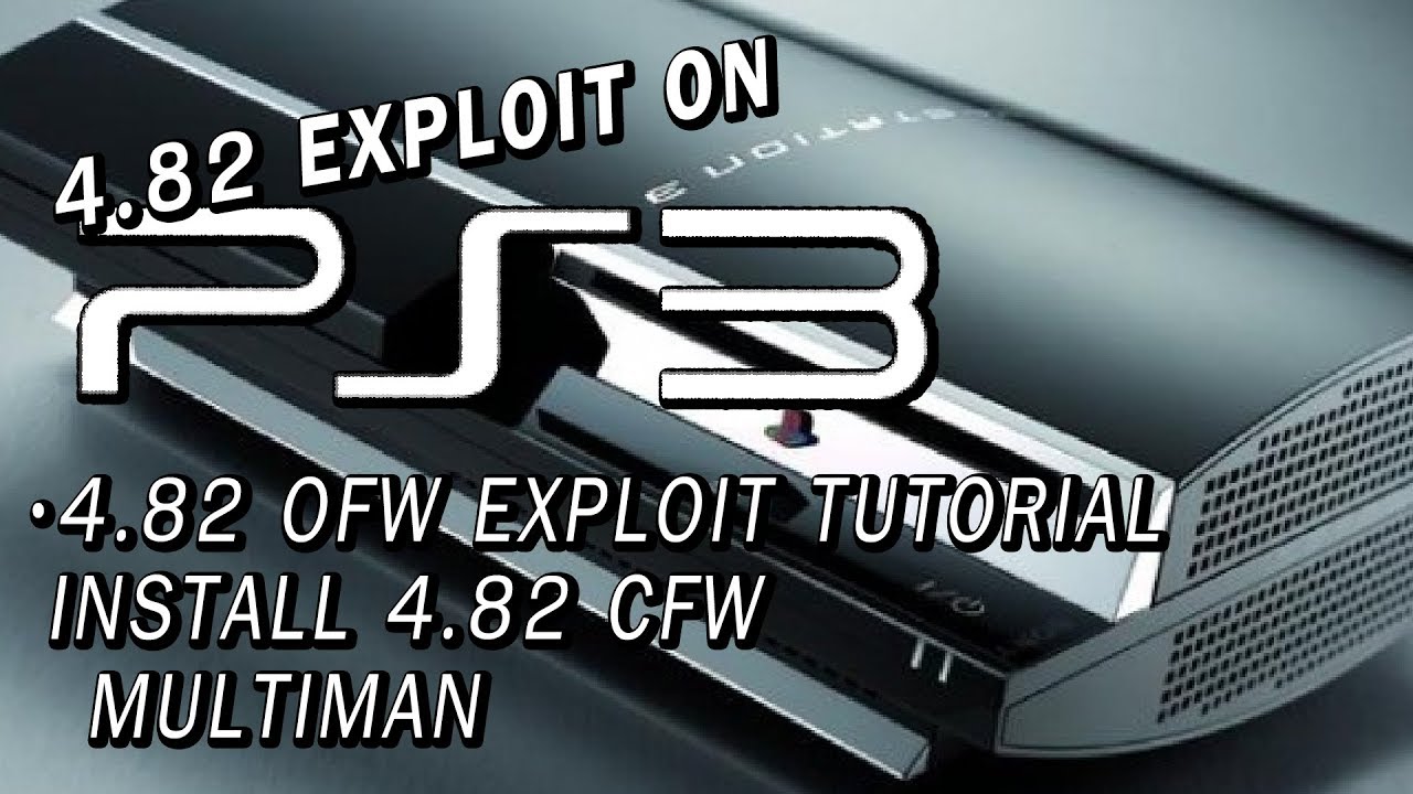 PS3 4.82 OFW Exploit Tutorial | Install 4.82 CFW! | Multiman | Many models supported!
