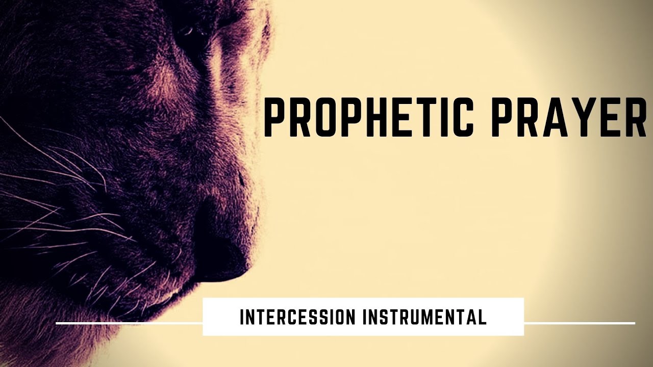 Prophetic Prayer - Intercession & Prayer Instrumental