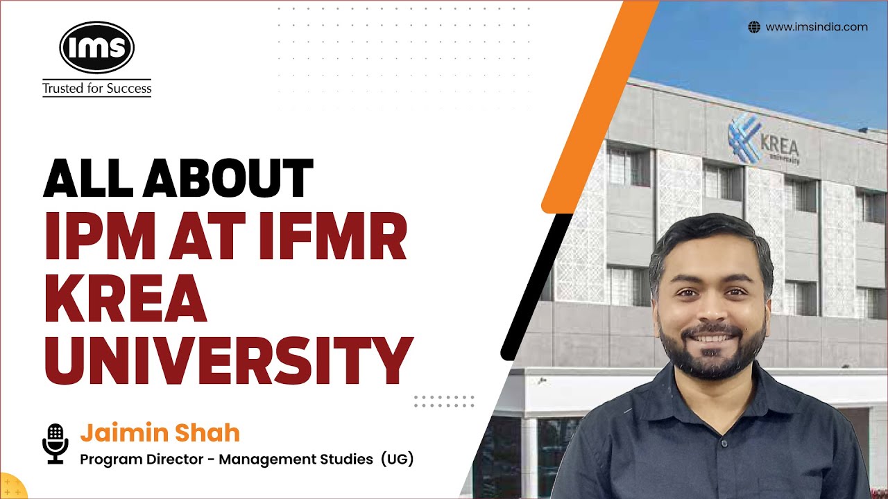 All About IPM at IFMR, Krea University  | Ft. Jaimin Shah - Program Director| IPM | Courses after 12