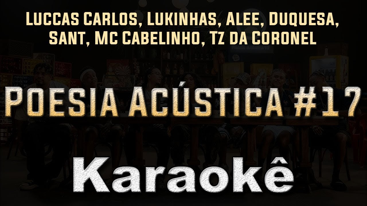 Poesia Acústica #17 - Karaoke Playback Instrumental letra
