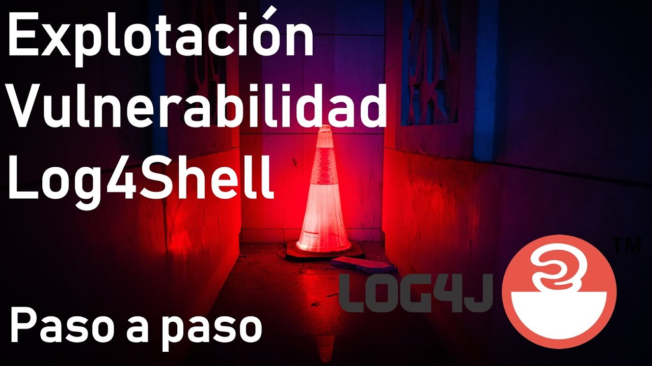 Explotación Vulnerabilidad Log4Shell / Log4J explicada Paso a Paso/ Log4Shell Exploited step by step