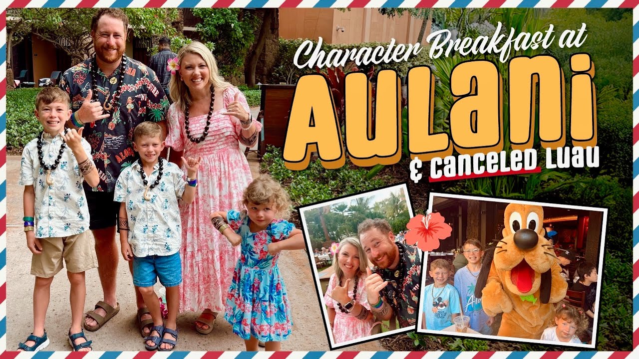 🌺 Видеоблог Disney Aulani | Завтрак с персонажами, частично отмененная вечеринка Luau 😱 + Исследо...