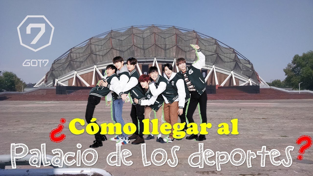 GOT7 México: ¿Cómo llegar al Palacio de los Deportes con 5 pesos?