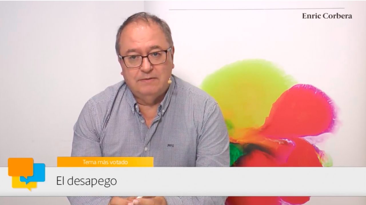 Enric más cerca: El desapego - Enric Corbera