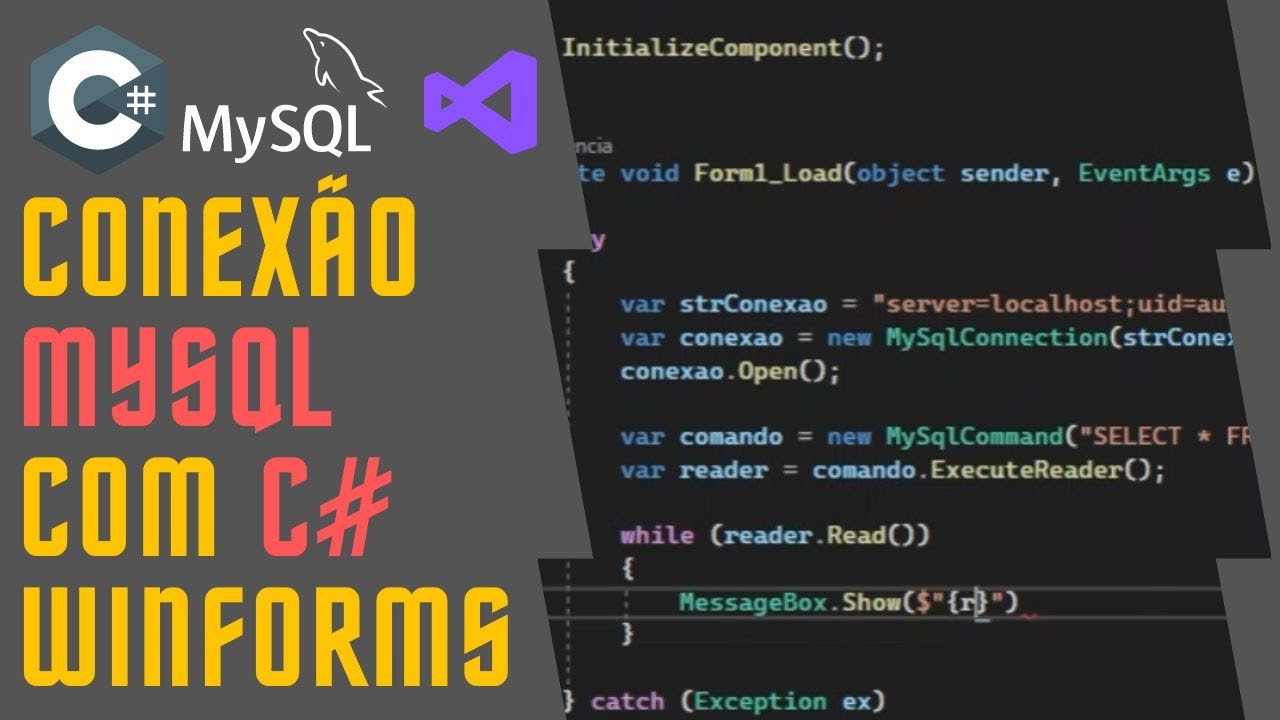 CONEX&Atilde;O AO MYSQL COM C# WINDOWS FORMS