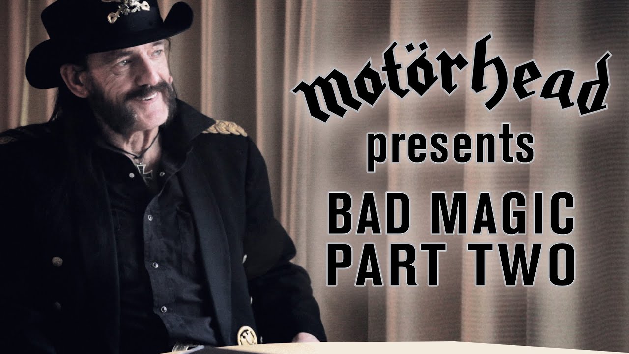 Mot&ouml;rhead Presents - Bad Magic (Part 2)