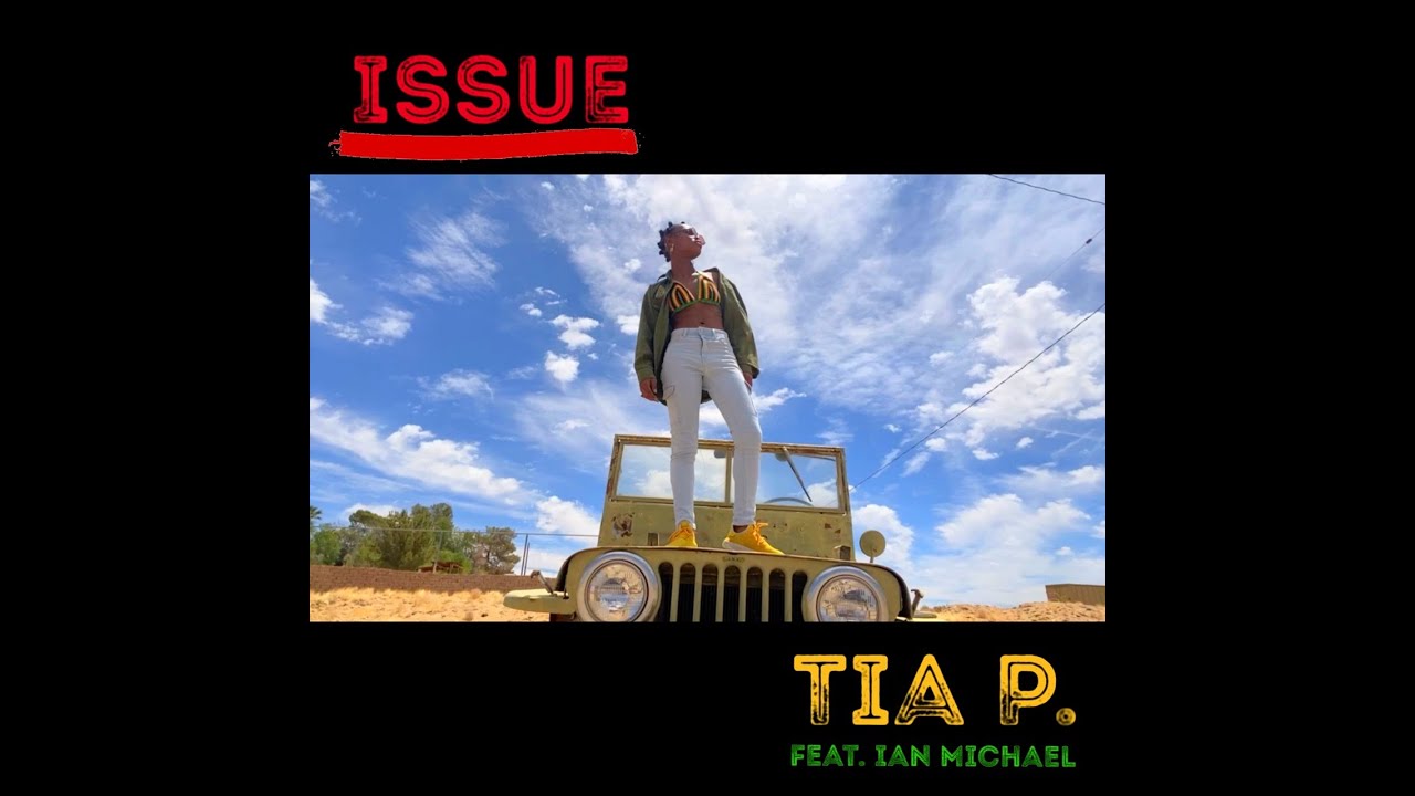 Issue *Official Music Video* - Tia P. X Ian Michael