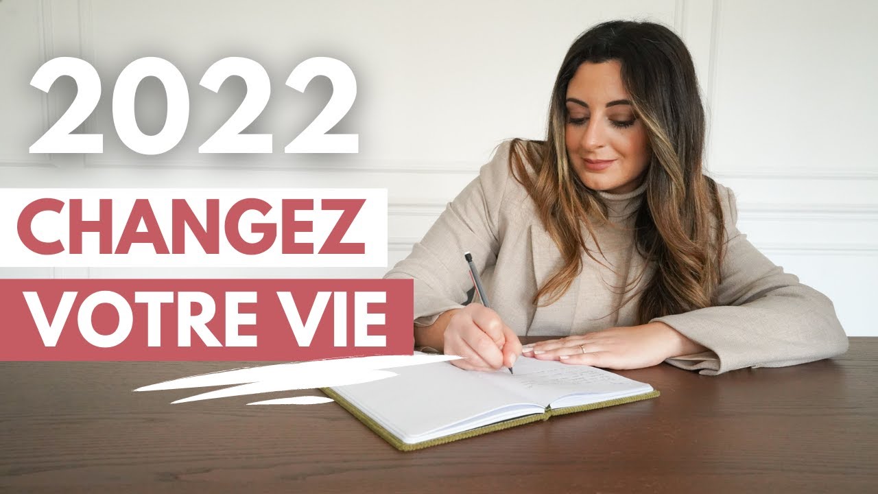 10 façons D'AMÉLIORER SA VIE en 2022 | Coach Elif