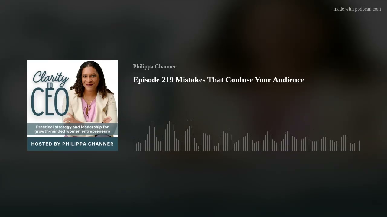 Episode 219 Mistakes That Confuse Your Audience
