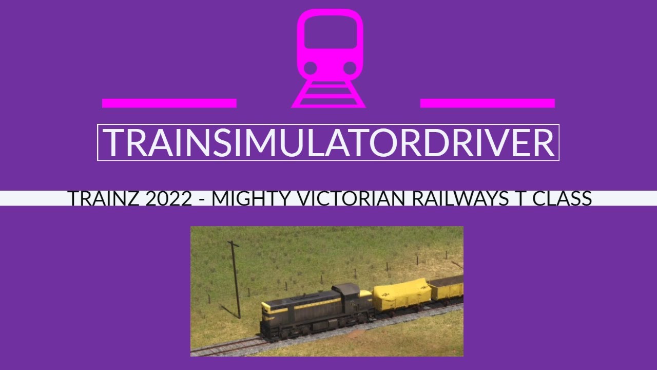 Trainz 2022 VR T Class Locomotive, Intro, drive and first impressions