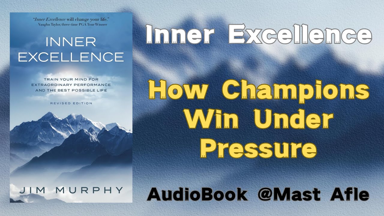 Inner Excellence by Jim Murphy | audiobook summary | The Secret Behind Elite Athletes’ Mental Edge