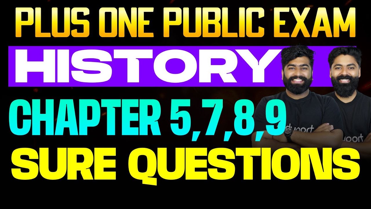 Plus One Public Exam History | Chapters - 5, 7,8,9 | Sure Questions | Eduport
