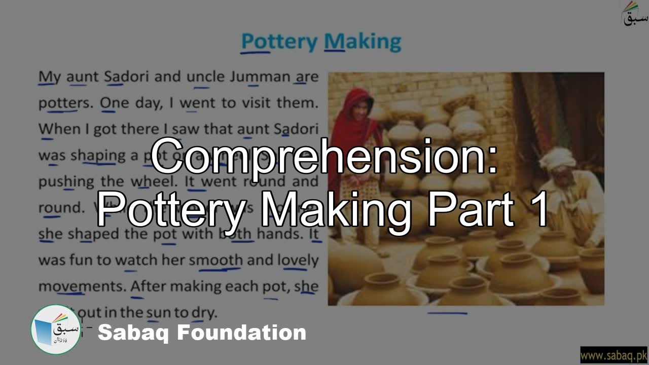 Comprehension: Pottery Making Part 1, English Lecture | Sabaq.pk