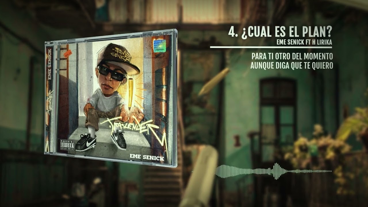 4.- ¿Cuál es el Plan? - Eme Senick Ft. H Lirika (Visualizer)