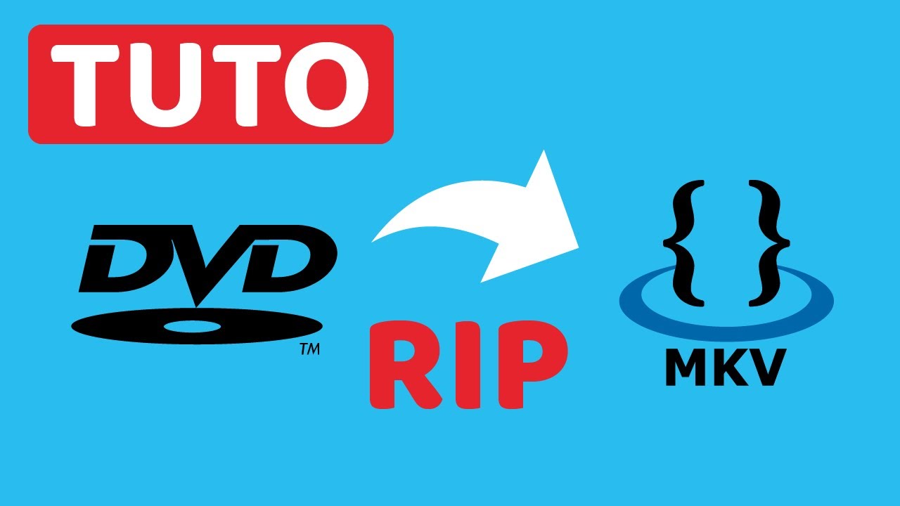 TUTO - Extraire/Rip DVD (MakeMKV)