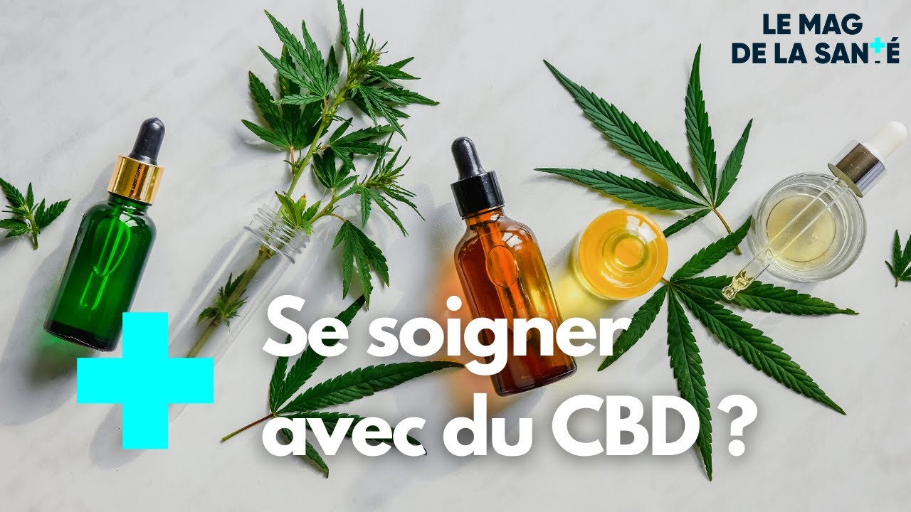 Le CBD : un produit miraculeux&nbsp;? - Le Magazine de la Sant&eacute;