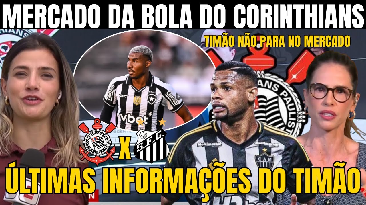 MERCADO DA BOLA DO CORINTHIANS! LILLY TRAZ ATUALIZAÇÕES DO TIMÃO! DUELO CONTRA O SANTOS NO PAULISTÃO