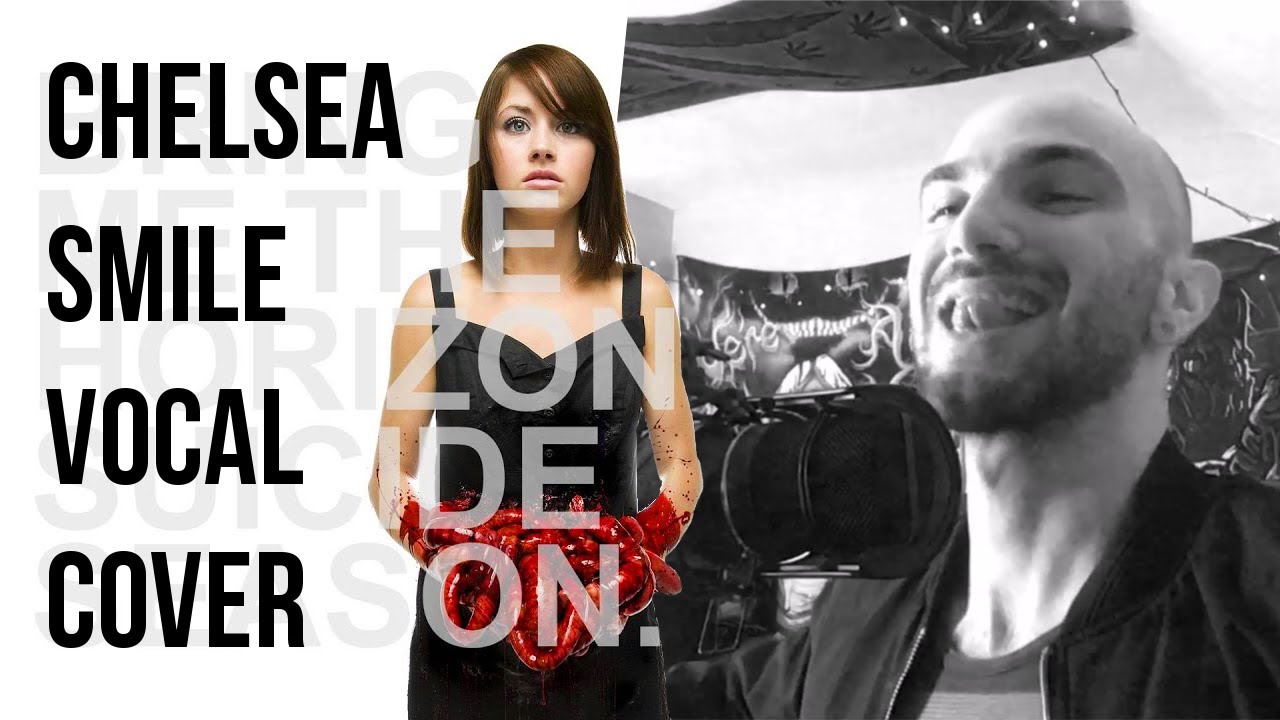 Bring Me The Horizon - Chelsea Smile Vocal Cover