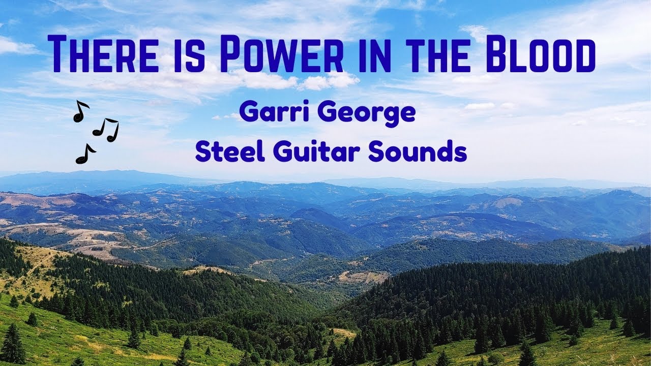 Power in Blood (Garri George, Steel Guitar Sounds)