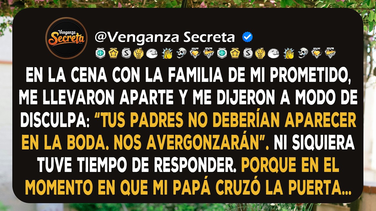 Mis padres fueron llamados “vergonzosos” por la familia de mi prometido hasta que papá entró y revel