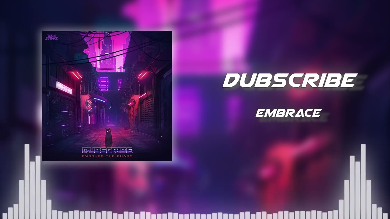 Dubscribe - Embrace