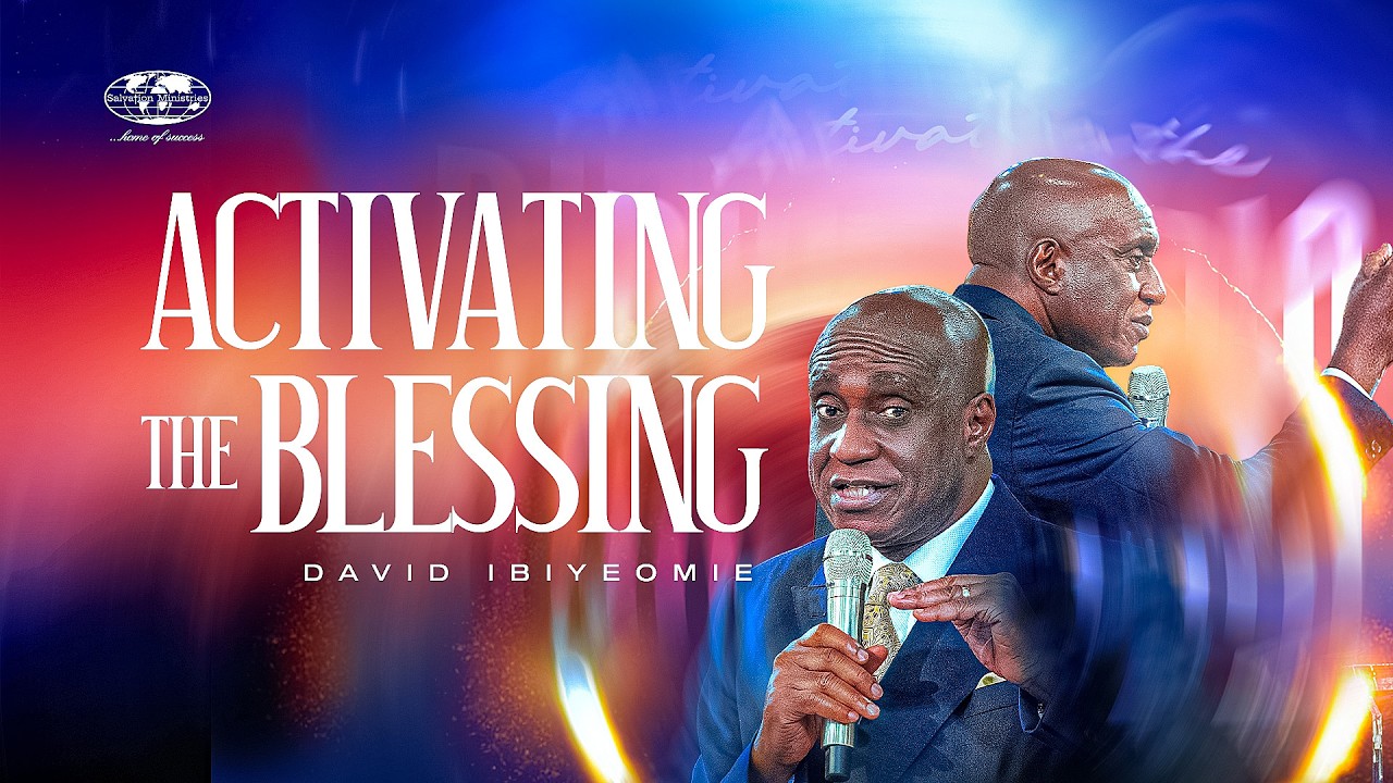 ACTIVATING THE BLESSING | PART 3 | DAVID IBIYEOMIE