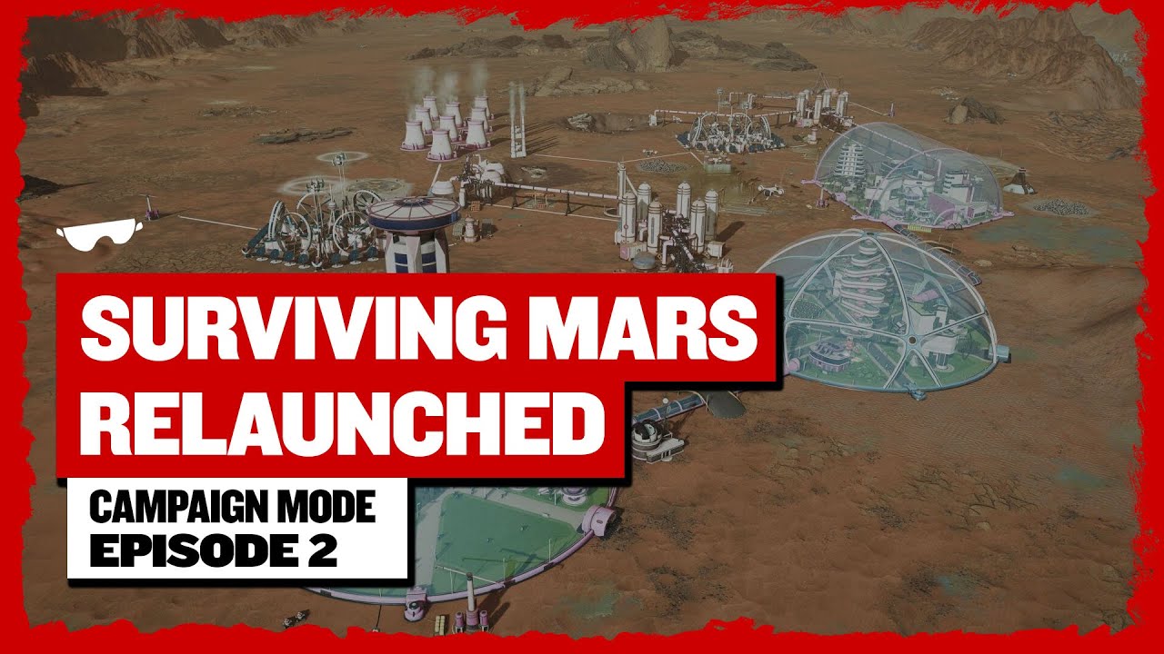 Starting Our CONQUEST In This AWESOME Mars Colony Builder! - Surviving Mars: Relaunched (Ep. 2)