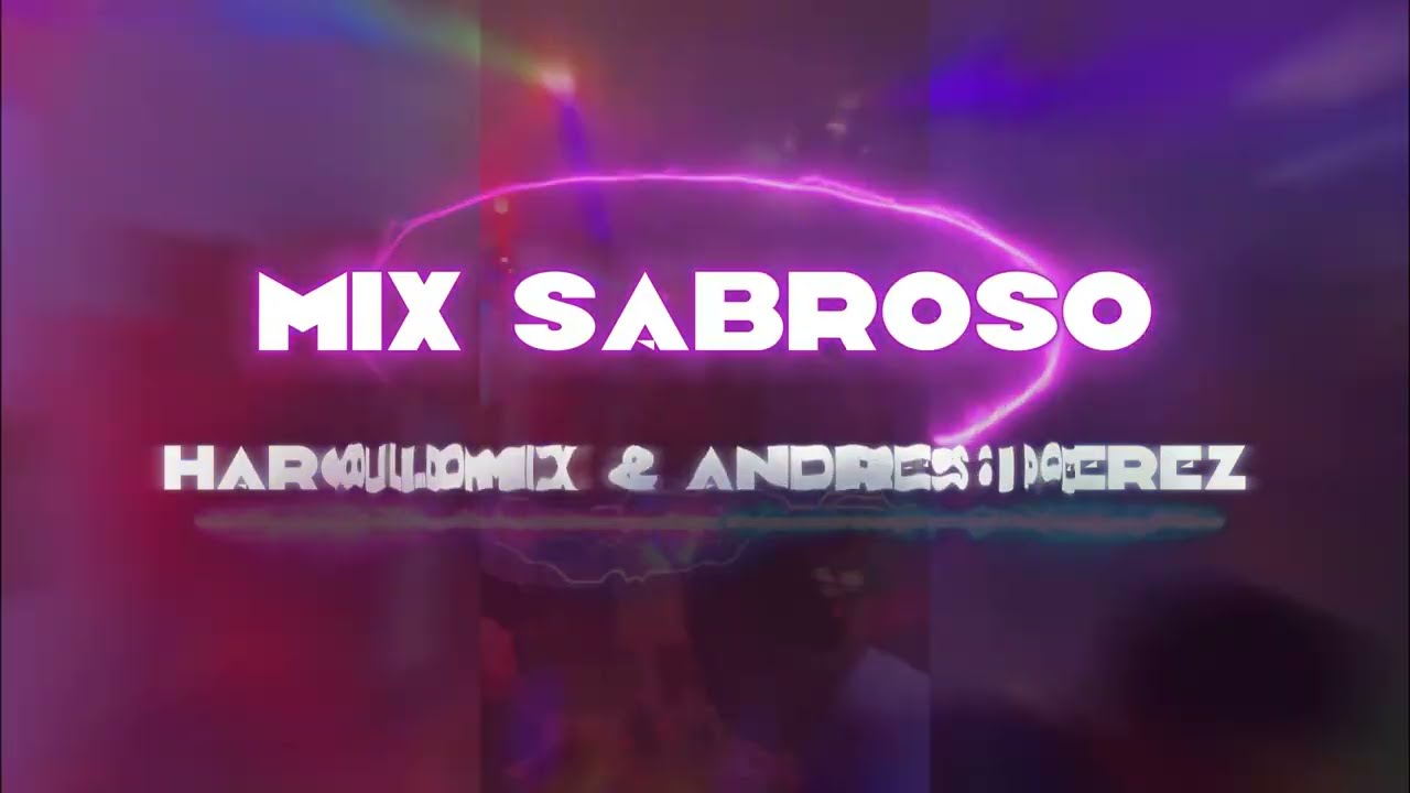 Mix Sabroso - HaroldMix & AndresPerez