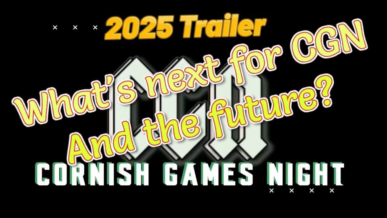 Future of CGN | Updating on Cornish Games Night