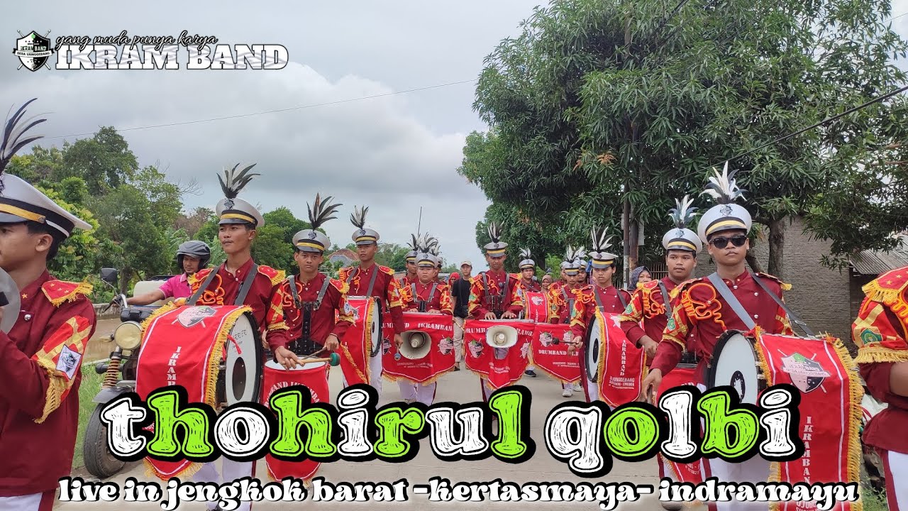 🥁THOHIRUL QOLBI || IKRAMBAND || LIVE IN JENGKOK - KERTASMAYA - INDRAMAYU