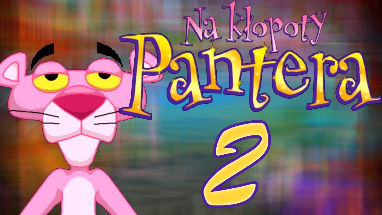 Na Kłopoty Różowa Pantera - #2 - 