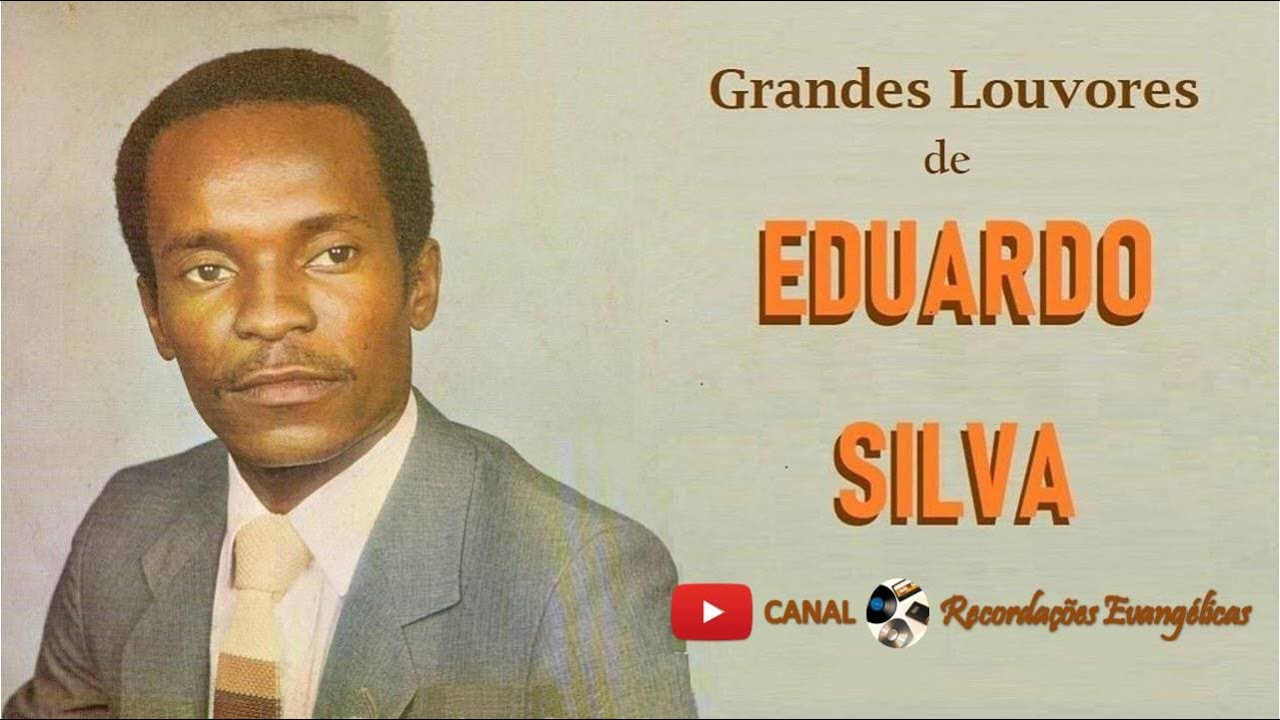 Grandes Louvores de Eduardo Silva.