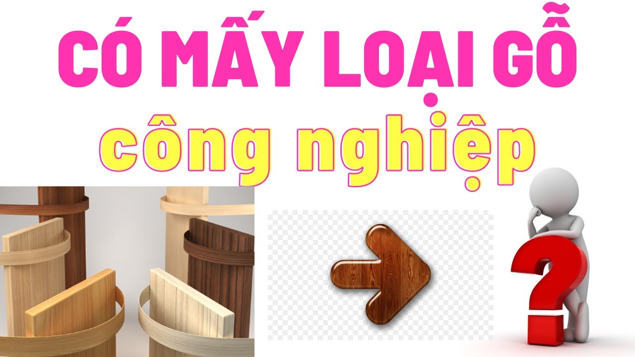 GỖ CÔNG NGHIỆP LÀ GÌ? PHÂN LOẠI CÁC LOẠI GỖ CÔNG NGHIỆP PHỔ BIẾN (Nội thất Vinhouses)