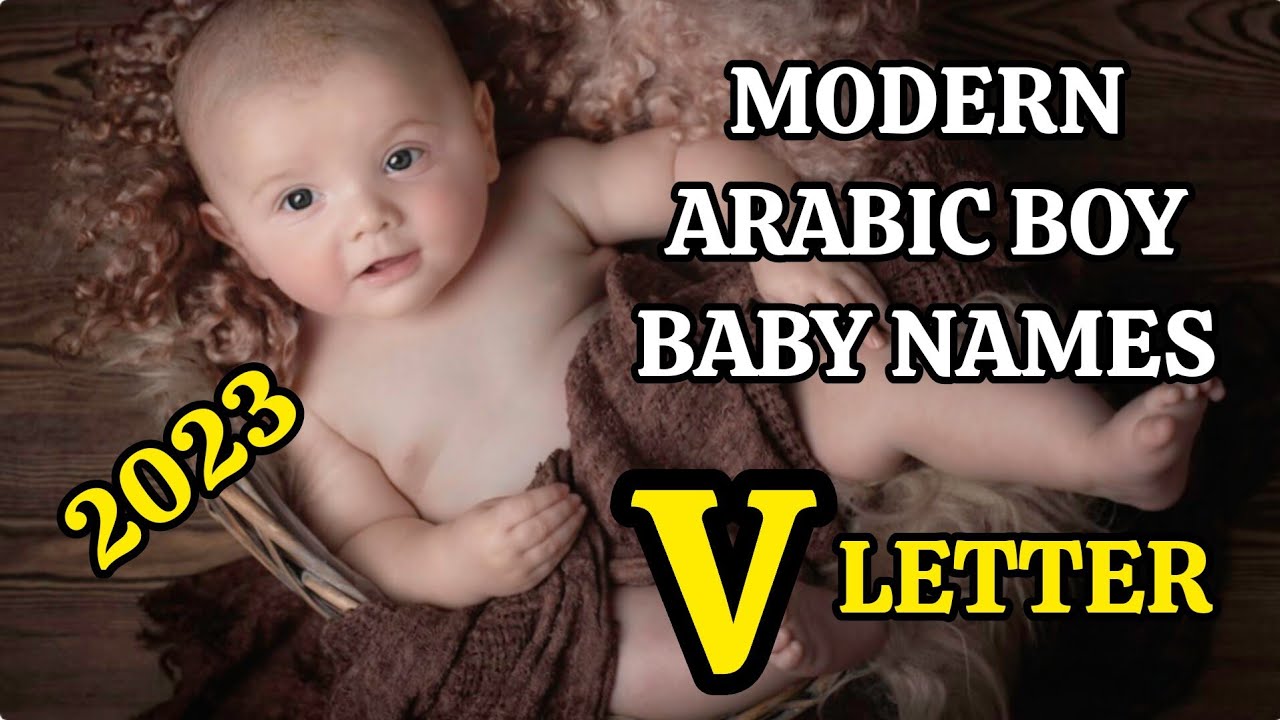MUSLIM BABY BOY NAMES STARTING LETTER V WITH MEANING 2023//MODERN ARABIC NAMES