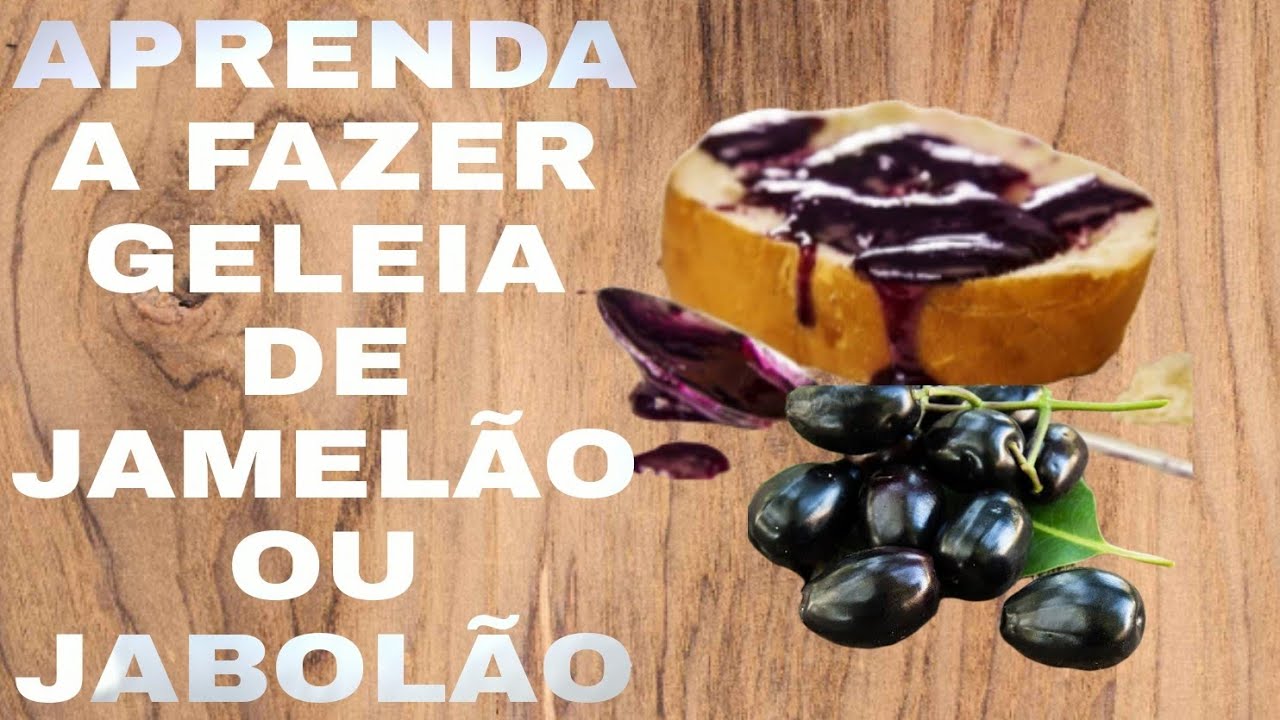 APRENDA COMO FAZER GELEIA DE JAMELÃO | JABOLÃO
